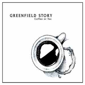 Greenfield Story - Coffee or Tea