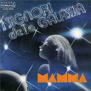 I Signori Della Galassia - Mamma