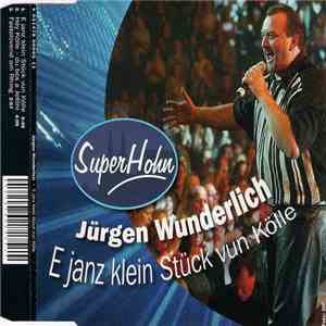 Jürgen Wunderlich - E Janz Klein Stück Vun Kölle