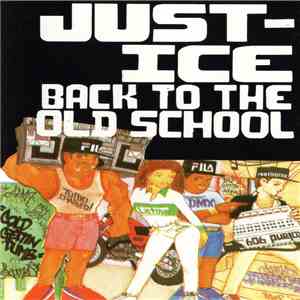 Just-Ice - Back To The Old School