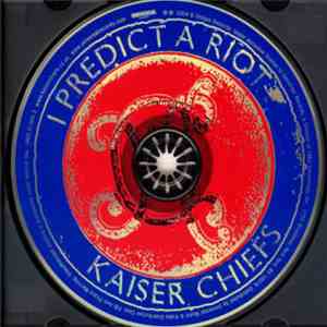 Kaiser Chiefs - I Predict A Riot