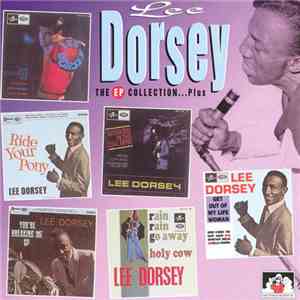 Lee Dorsey - The EP Collection… Plus