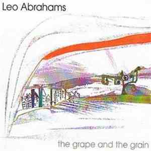 Leo Abrahams - The Grape & The Grain