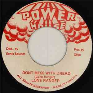 Lone Ranger - Dont Mess With Dread