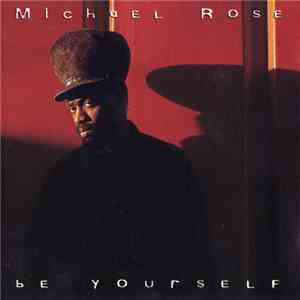 Michael Rose - Be Yourself