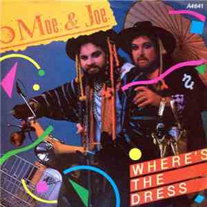 Moe & Joe - Where's The Dress