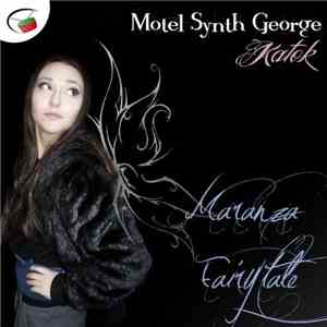 Motel Synth George & Katok - Maranza Fairytale