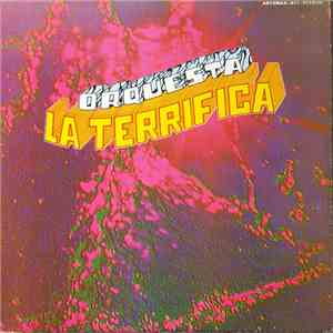 Orquesta La Terrifica - Orquesta La Terrifica