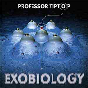 Professor Tip Top - Exobiology