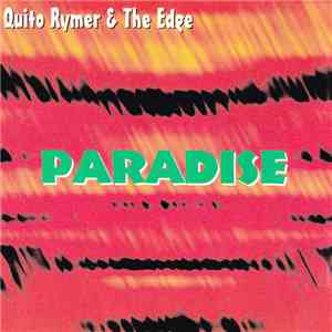 Quito Rymer  &  The Edge  - Paradise