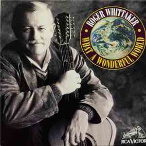 Roger Whittaker - What A Wonderful World