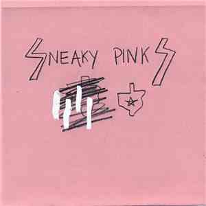 Sneaky Pinks - Sneaky Pinks