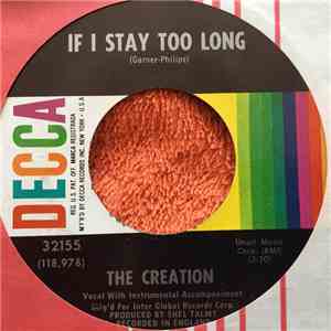 The Creation  - If I Stay Too Long