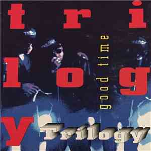 Trilogy - Good Time