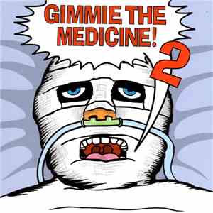 Various - Gimmie The Medicine Vol. 2