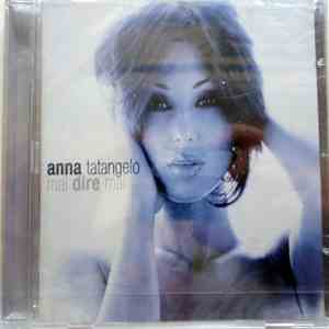 Anna Tatangelo - Mai Dire Mai