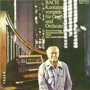 Bach - Edward Power Biggs, Gewandhausorchester Leipzig, Hans-Joachim Rotzsc ...