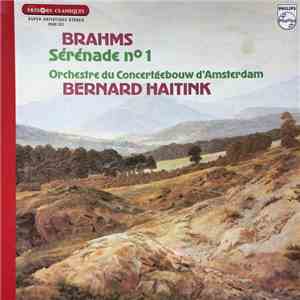 Brahms / Bernard Haitink, Orchestre Du Concertgebouw D'Amsterdam - Sérénade ...