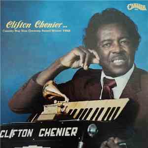 Clifton Chenier - Country Boy Now Grammy Award Winner 1984!