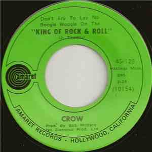 Crow  - Don't Try And Lay No Boogie Woogie On The 