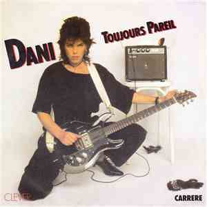 Dani - Toujours Pareil