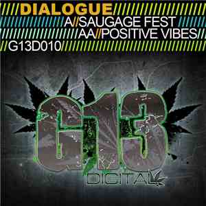 Dialogue  - Sausage Fest / Positive Vibes