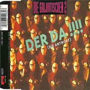 Die Galaktischen 2 - Der Da !!!! (Die Antwort)