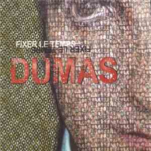 Dumas  - Fixer Le Temps