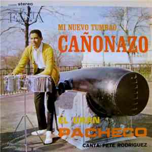 El Gran Pacheco - Mi Nuevo Tumbao...Canonazo