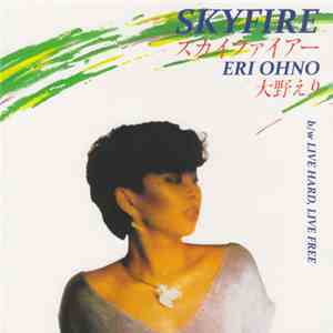Eri Ohno - Skyfire / Live Hard, Live Free