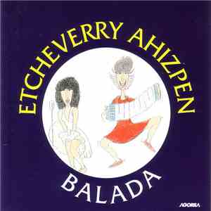 Etcheverry Ahizpen - Balada