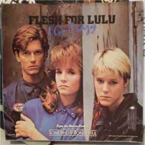 Flesh For Lulu - I Go Crazy