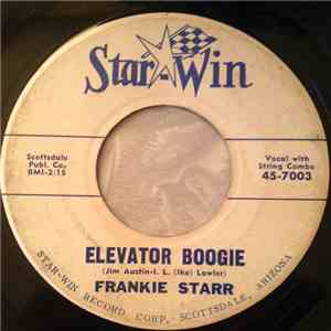 Frankie Starr - Elevator Boogie / Between You, Me And The Gatepost