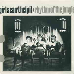 Girls Can't Help It - Rhythm Of The Jungle