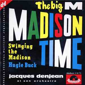 Jacques Denjean Et Son Orchestre - The Big Madison Time