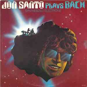 Jon Santo - Jon Santo Plays Bach (Synthesized Electrons)