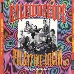 Kaleidoscope  - Pulsating Dream - The Epic Recordings