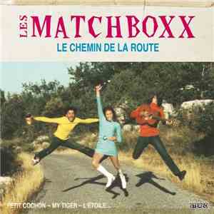 Les Matchboxx - Le Chemin De La Route