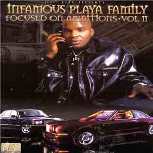Lil' Byrd Presents Infamous Playa Family - Focused On Ambitions Vol. II