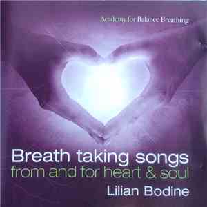 Lilian Bodine - Breath Taking Songs - From And For Heart & Soul