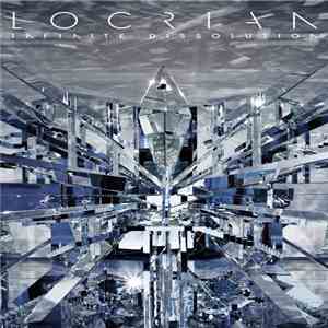 Locrian - Infinite Dissolution