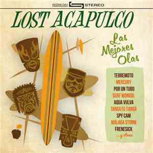 Lost Acapulco - Las Mejores Olas