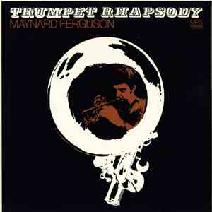 Maynard Ferguson - Trumpet Rhapsody