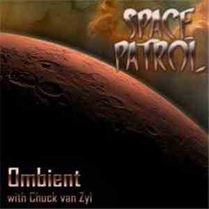 Ombient, Chuck Van Zyl - Space Patrol