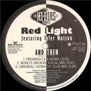 Red Light Featuring Tyler Watson / Ginger Brew - And Then / It's A Shame