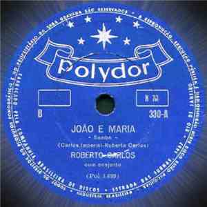 Roberto Carlos Com Conjunto - João E Maria / Fóra Do Tom