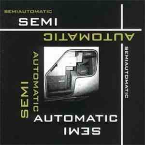 Semiautomatic - Semiautomatic