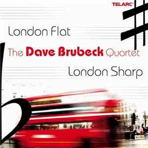The Dave Brubeck Quartet - London Flat, London Sharp