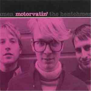 The Hentchmen - Motorvatin'