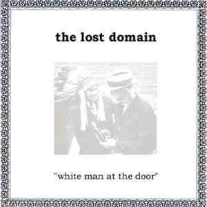 The Lost Domain - White Man At The Door